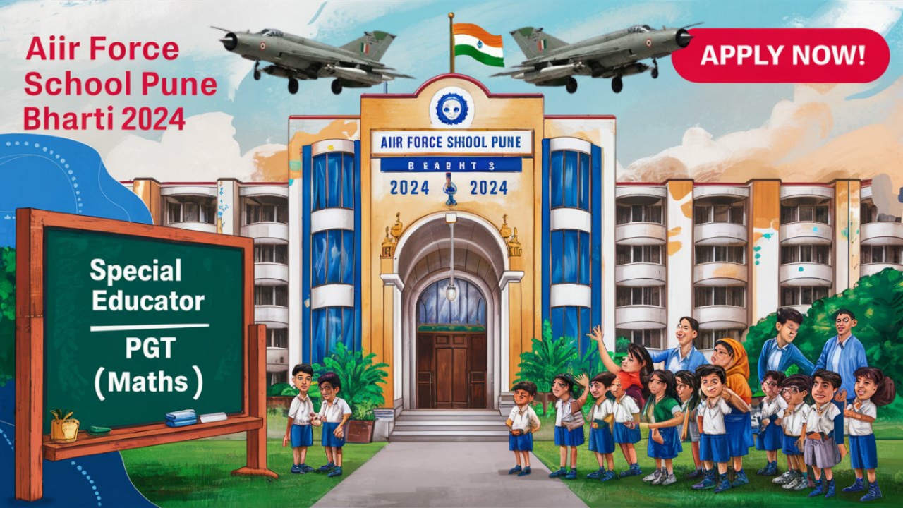 Air Force School Pune Bharti 2024